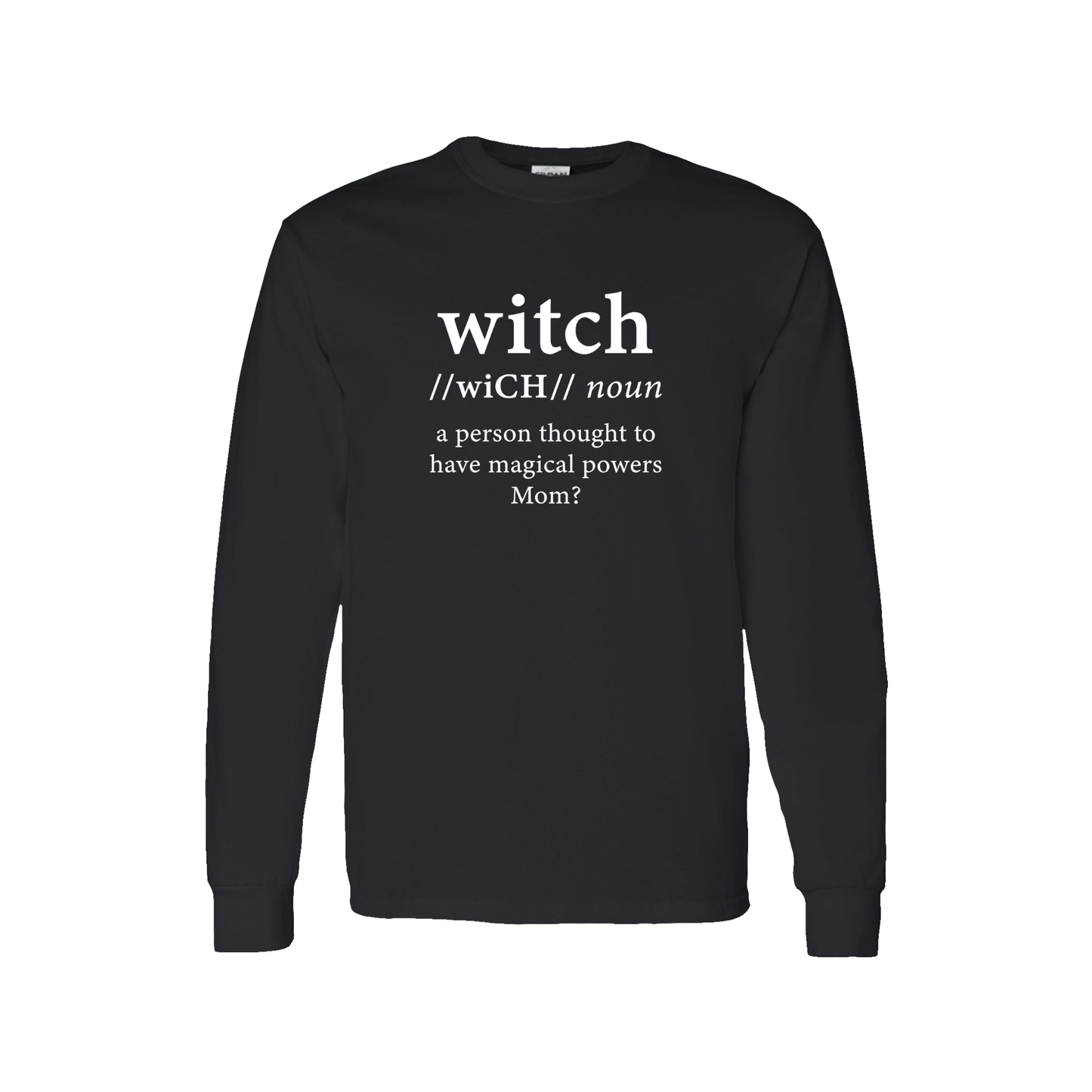 Witch...Mom? Long Sleeve Tee Unisex