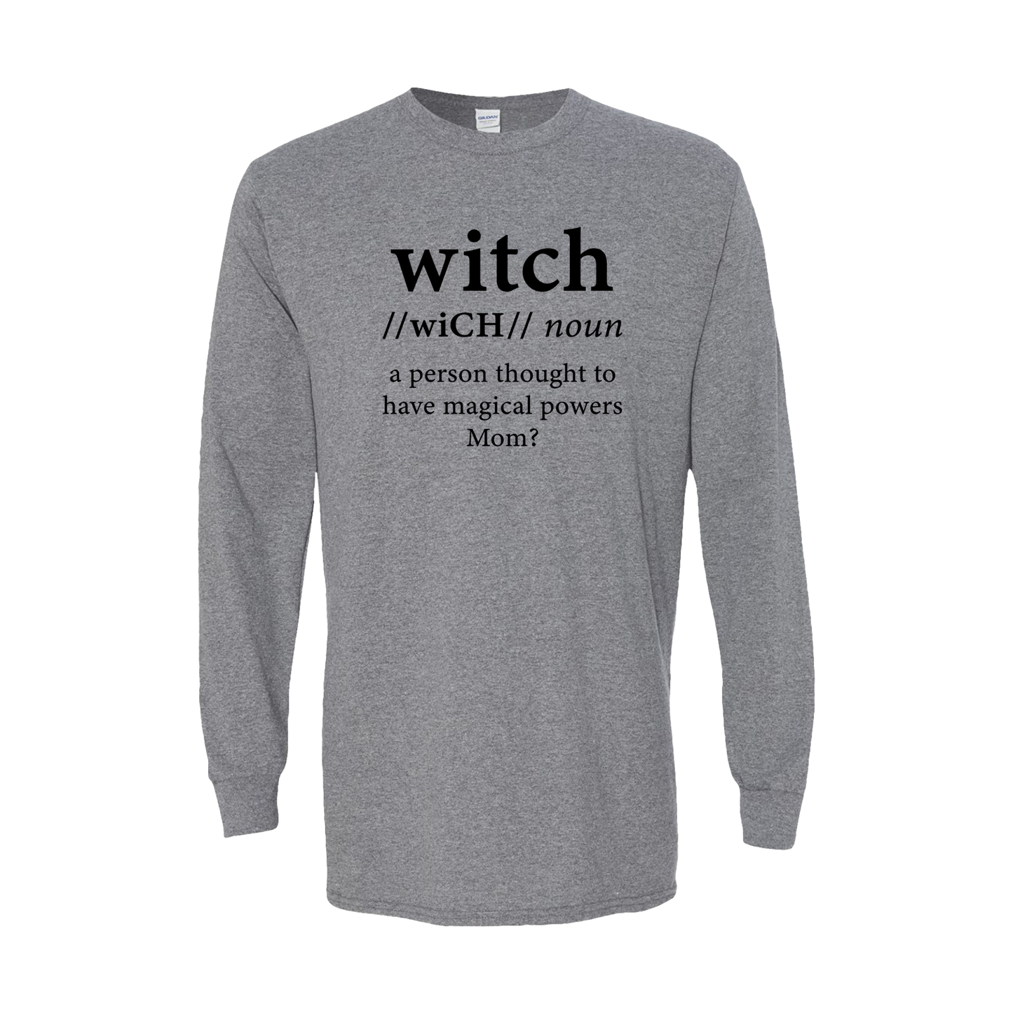 Witch...Mom? Long Sleeve Tee Unisex