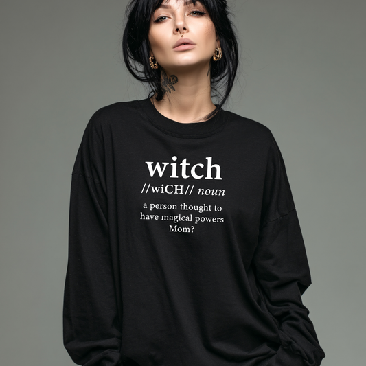 Witch...Mom? Long Sleeve Tee Unisex